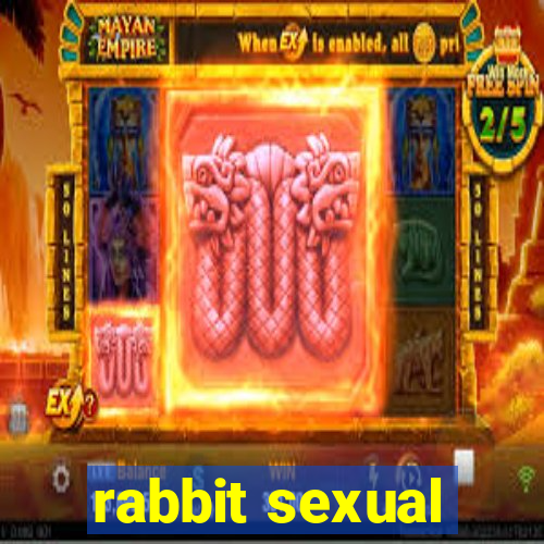 rabbit sexual