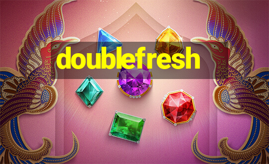 doublefresh