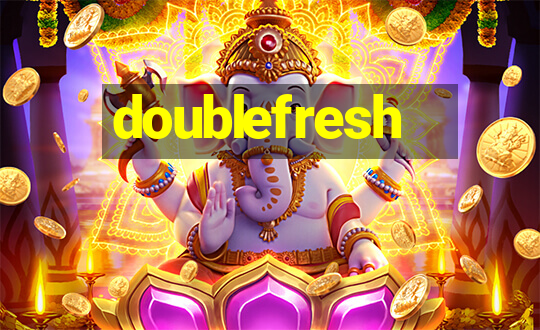 doublefresh