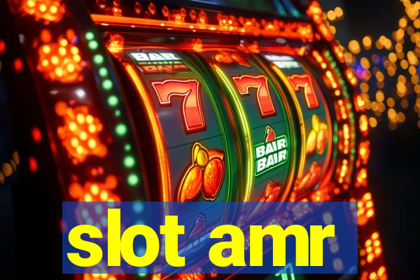 slot amr