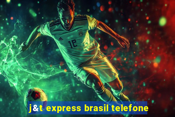 j&t express brasil telefone