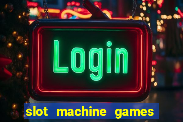 slot machine games for computer