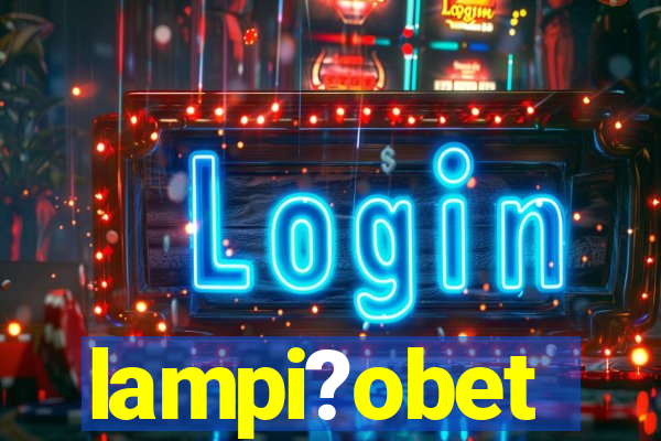 lampi?obet