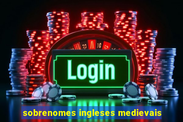 sobrenomes ingleses medievais