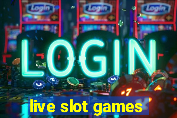 live slot games