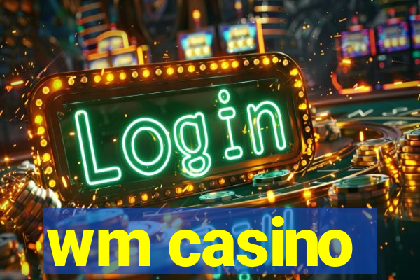 wm casino