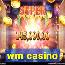 wm casino