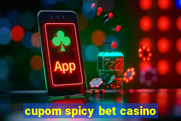 cupom spicy bet casino