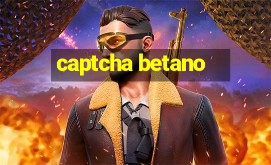 captcha betano