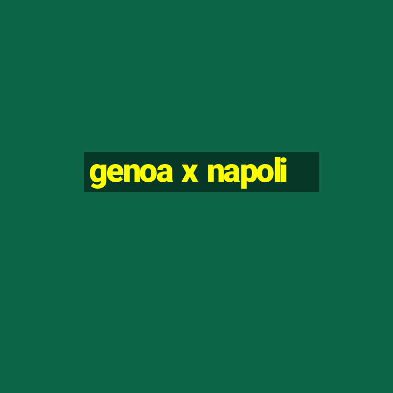 genoa x napoli