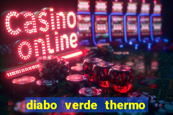 diabo verde thermo caps é bom