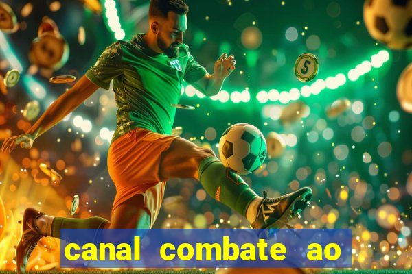 canal combate ao vivo multi canais