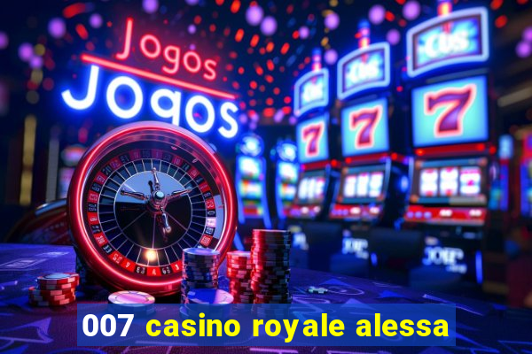 007 casino royale alessa