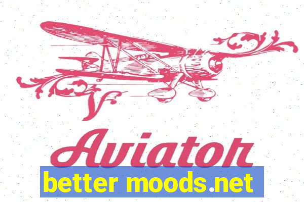 better moods.net