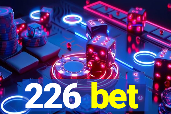 226 bet