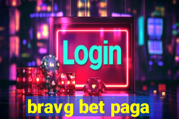 bravg bet paga