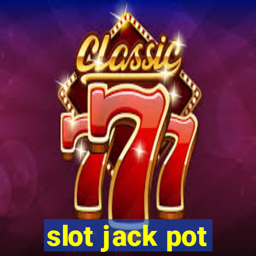 slot jack pot