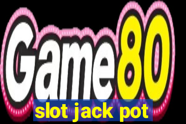 slot jack pot