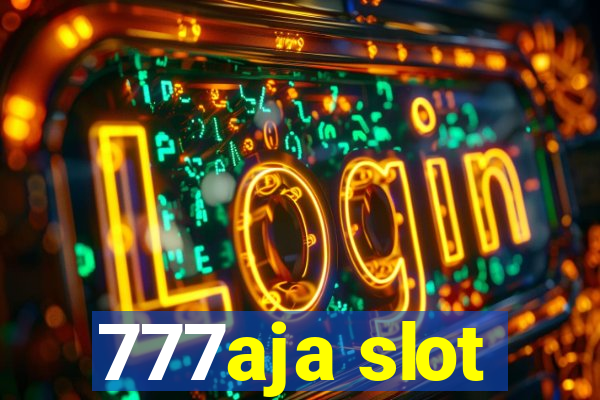 777aja slot