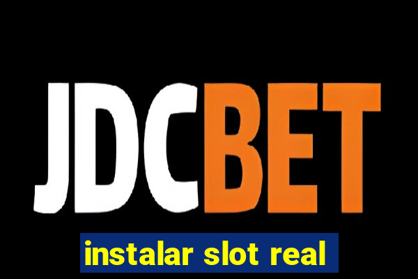 instalar slot real