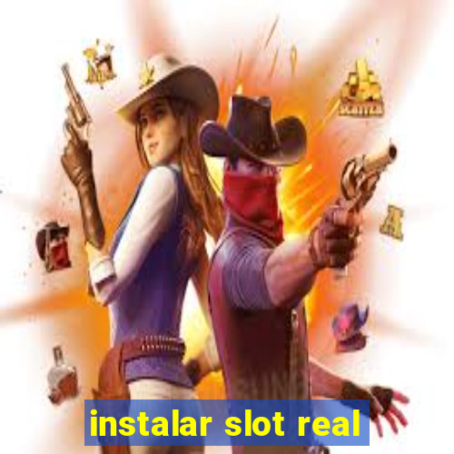 instalar slot real