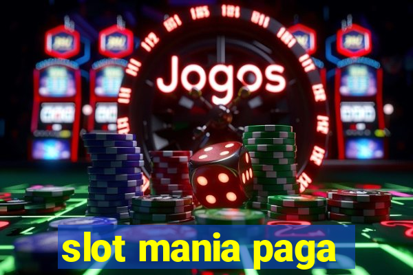 slot mania paga