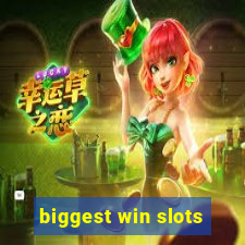 biggest win slots