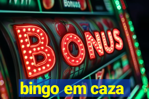 bingo em caza