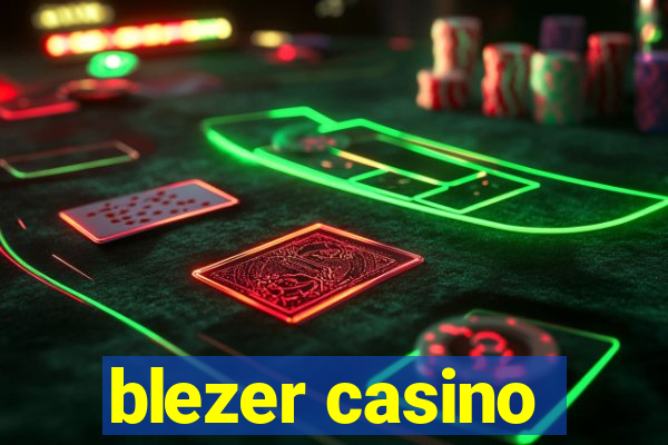 blezer casino