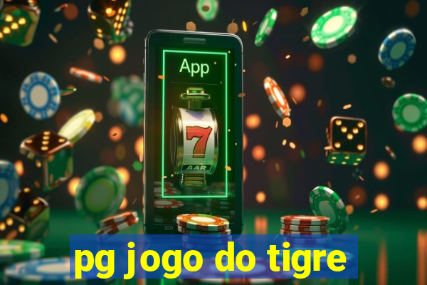 pg jogo do tigre