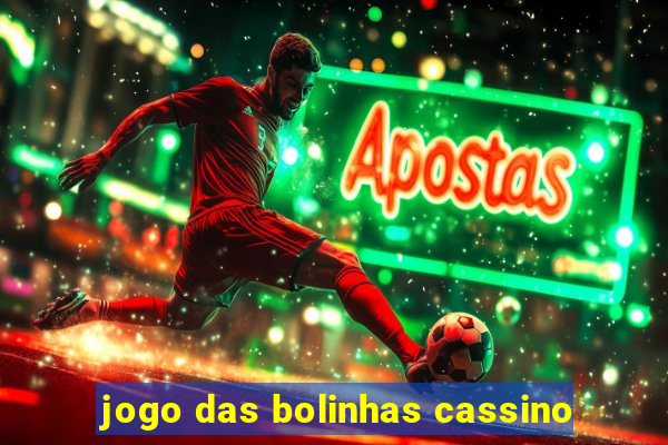 jogo das bolinhas cassino