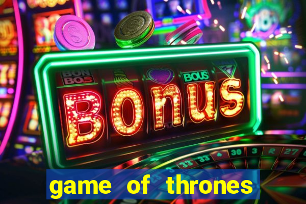 game of thrones dublado online