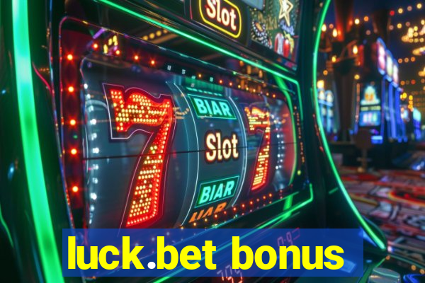 luck.bet bonus