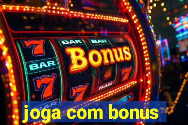 joga com bonus