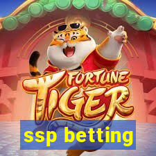 ssp betting