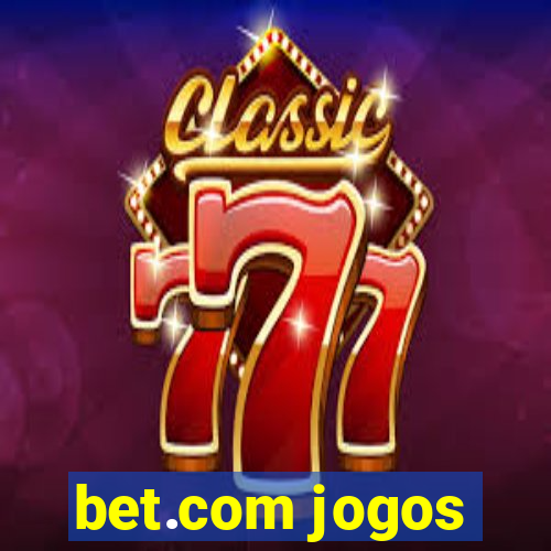 bet.com jogos