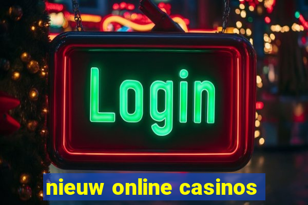 nieuw online casinos