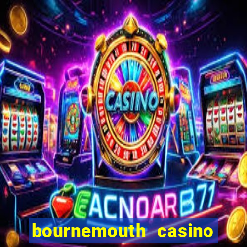 bournemouth casino opening hours