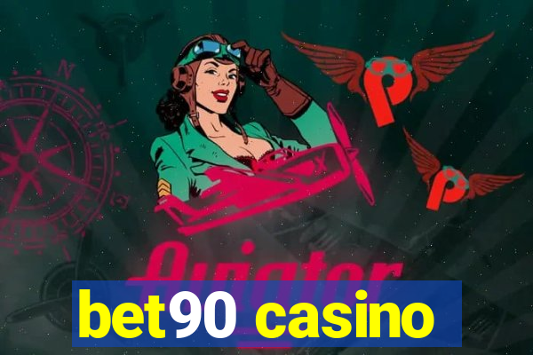 bet90 casino