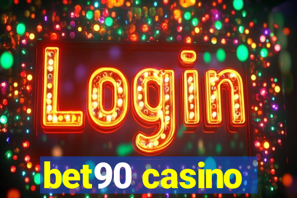 bet90 casino