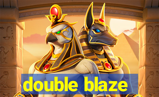 double blaze