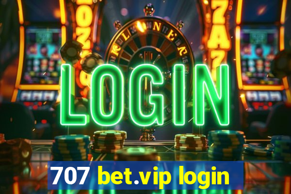 707 bet.vip login