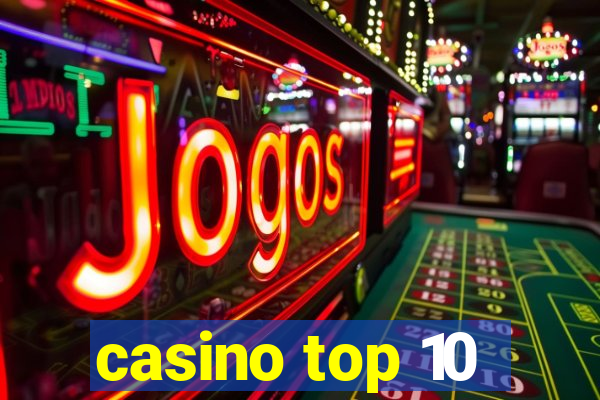 casino top 10