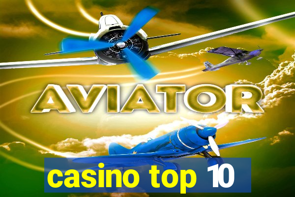 casino top 10