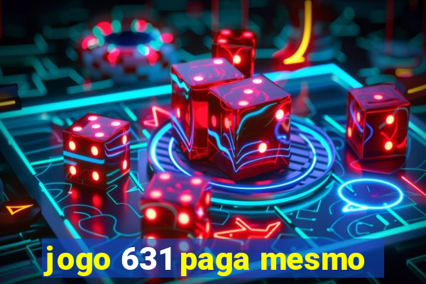 jogo 631 paga mesmo