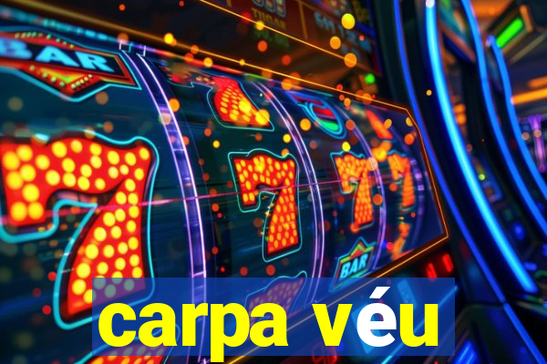 carpa véu