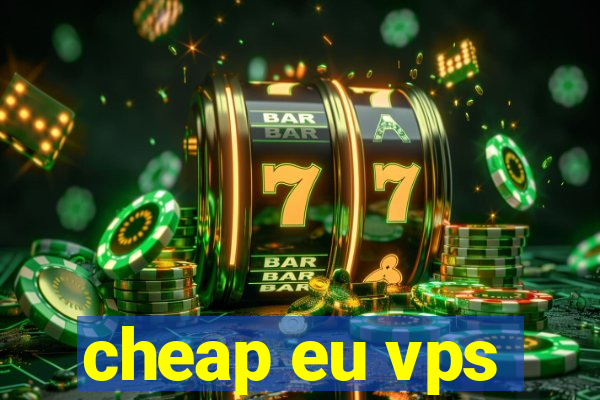 cheap eu vps