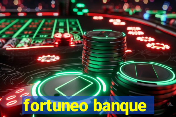 fortuneo banque