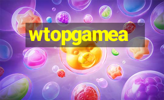 wtopgamea