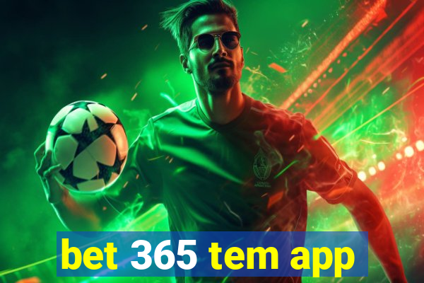 bet 365 tem app